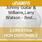 Johnny Guitar & Williams,Larry Watson - Best Of The Okeh Years cd