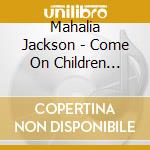 Mahalia Jackson - Come On Children Let'S Sing: Great Songs Of Love & cd