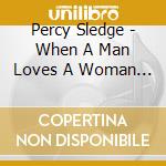Percy Sledge - When A Man Loves A Woman Warm cd musicale di Percy Sledge