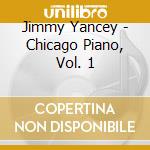 Jimmy Yancey - Chicago Piano, Vol. 1 cd