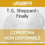 T.G. Sheppard - Finally cd musicale di T.G. Sheppard
