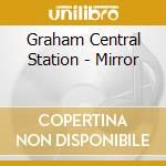 Graham Central Station - Mirror cd musicale di Graham central station
