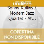 Sonny Rollins / Modern Jazz Quartet - At Music Inn 2 cd musicale di Sonny Rollins / Modern Jazz Quartet