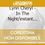 Lynn Cheryl - In The Night/instant Love cd