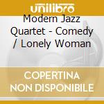 Modern Jazz Quartet - Comedy / Lonely Woman cd