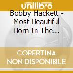 Bobby Hackett - Most Beautiful Horn In The World / The Night Love cd musicale di Bobby Hackett