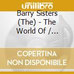 Barry Sisters (The) - The World Of / We Belong Together cd