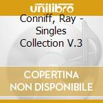 Conniff, Ray - Singles Collection V.3 cd