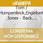 Tom / Humperdinck,Englebert Jones - Back To Back: Their Greatest Hits cd musicale di Tom / Humperdinck,Englebert Jones