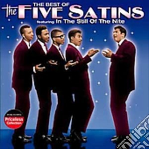 Five Satins (The) - In The Still Of The Night cd musicale di Five Satins