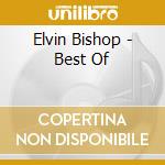 Elvin Bishop - Best Of cd musicale di Elvin Bishop