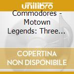 Commodores - Motown Legends: Three Times A Lady cd musicale di Commodores