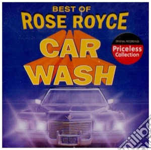 Rose Royce - Best Of Rose Royce: Car Wash cd musicale di Rose Royce