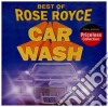 Rose Royce - Best Of Rose Royce: Car Wash cd