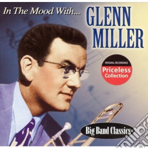 Glenn Miller - In The Mood With Glenn Miller cd musicale di Glenn Miller