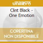 Clint Black - One Emotion cd musicale di Clint Black