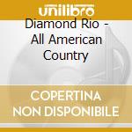 Diamond Rio - All American Country cd