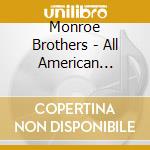 Monroe Brothers - All American Country cd musicale di Monroe Brothers