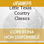 Little Texas - Country Classics