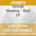 George Shearing - Best Of cd musicale di George Shearing
