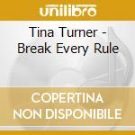 Tina Turner - Break Every Rule cd