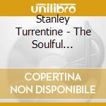 Stanley Turrentine - The Soulful Saxophone Of cd