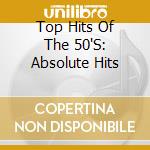 Top Hits Of The 50'S: Absolute Hits cd