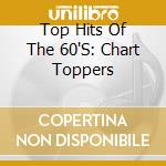 Top Hits Of The 60'S: Chart Toppers cd