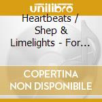 Heartbeats / Shep & Limelights - For Collectors Only - 40 Songs cd musicale di Heartbeats / Shep & Limelights