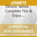 Elmore James - Complete Fire & Enjoy Recordings cd