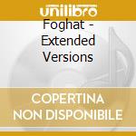 Foghat - Extended Versions cd