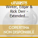 Winter, Edgar & Rick Derr - Extended Versions cd