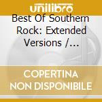 Best Of Southern Rock: Extended Versions / Various cd