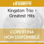 Kingston Trio - Greatest Hits cd