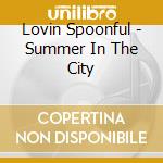 Lovin Spoonful - Summer In The City cd