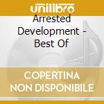 Arrested Development - Best Of cd musicale di Arrested Development