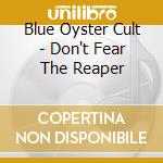 Blue Oyster Cult - Don't Fear The Reaper cd