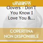 Clovers - Don'T You Know I Love You & Other Favorites cd