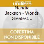 Mahalia Jackson - Worlds Greatest Gospel Singer cd