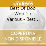 Best Of Doo Wop 1 / Various - Best Of Doo Wop 1 / Various cd