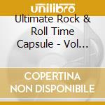 Ultimate Rock & Roll Time Capsule - Vol 1 / Var - Ultimate Rock & Roll Time Capsule - Vol 1 / Var cd