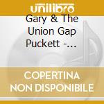 Gary & The Union Gap Puckett - Greatest Hits cd musicale di Gary & The Union Gap Puckett