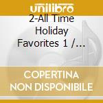 2-All Time Holiday Favorites 1 / Various - 2-All Time Holiday Favorites 1 / Various cd
