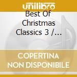 Best Of Christmas Classics 3 / Various - Best Of Christmas Classics 3 / Various cd