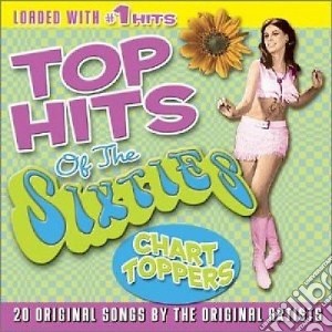 Top Hits Of The Sixties: Chart Toppers / Various cd musicale
