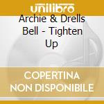 Archie & Drells Bell - Tighten Up cd