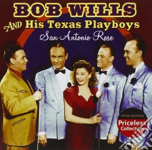 Bob Wills And His Texas Playboys - San Antonio Rose cd musicale di Bob Wills