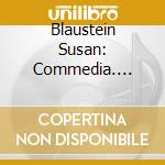 Blaustein Susan: Commedia. David Rakowski Imaginary Dances. Allen Anderson Charrette. Sheree / Various cd musicale