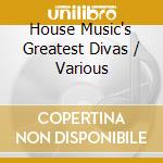 House Music's Greatest Divas / Various cd