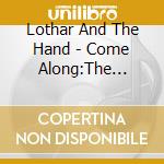 Lothar And The Hand - Come Along:The Exodus 1966 cd musicale